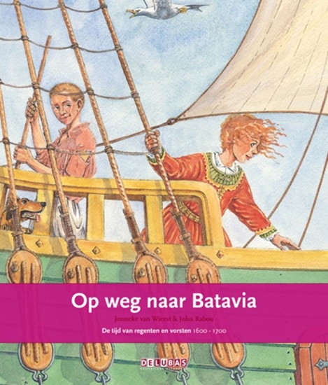 Afbeelding van Terugblikken Op weg naar Batavia de tijd van regenten en vorsten 1600-1700