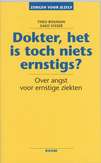 Afbeelding van Zorgen voor jezelf Dokter, het is toch niets ernstigs?