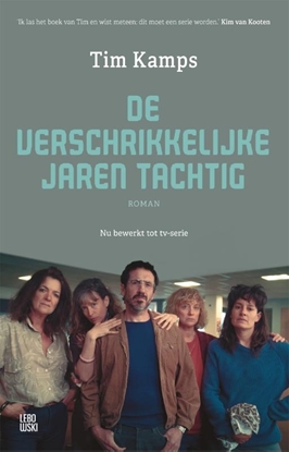 Afbeeldingen van De verschrikkelijke jaren tachtig