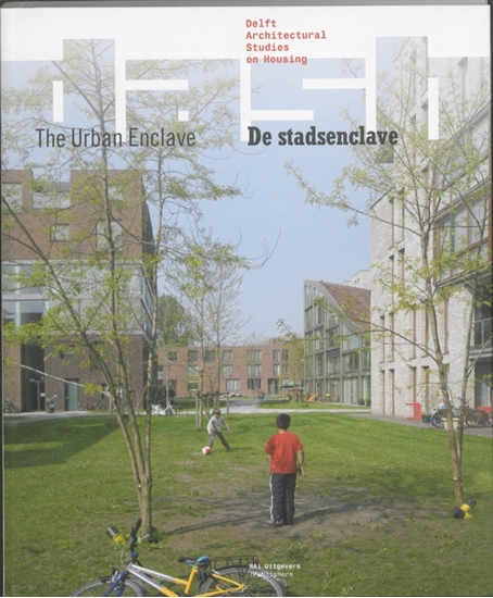 Afbeelding van Delft architectural studies on housing De stadsenclave/The Urban Enclave