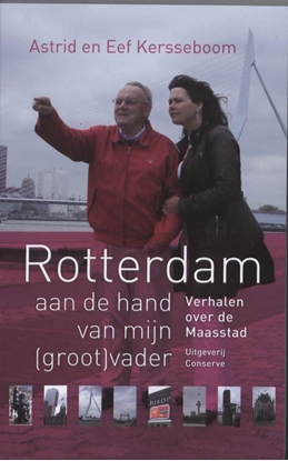 Afbeeldingen van Rotterdam aan de hand van mijn (groot)vader