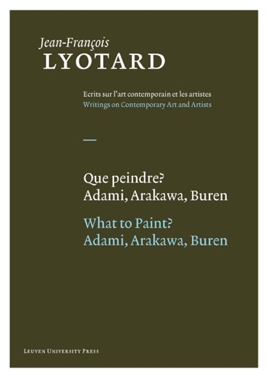 Afbeelding van Jean-François Lyotard: Writing ons Contemporary Art and Artists Que peindre? / what to paint?