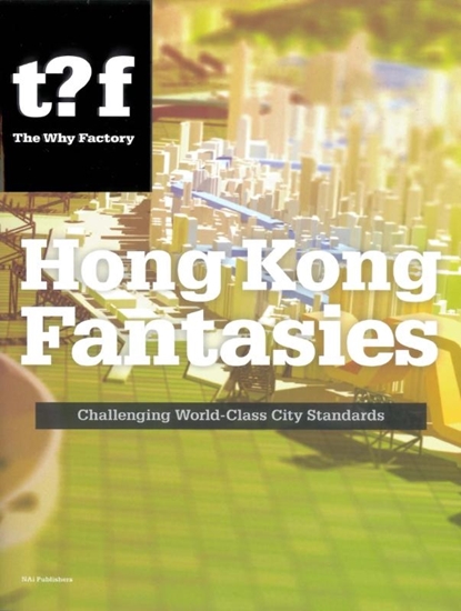 Afbeelding van The Why Factory Hong Kong fantasies