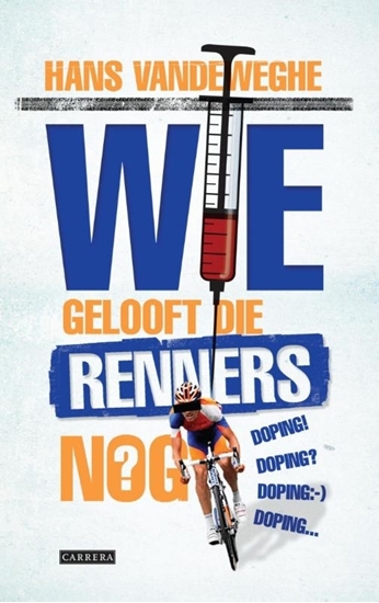 Afbeelding van Wie gelooft die renners nog?