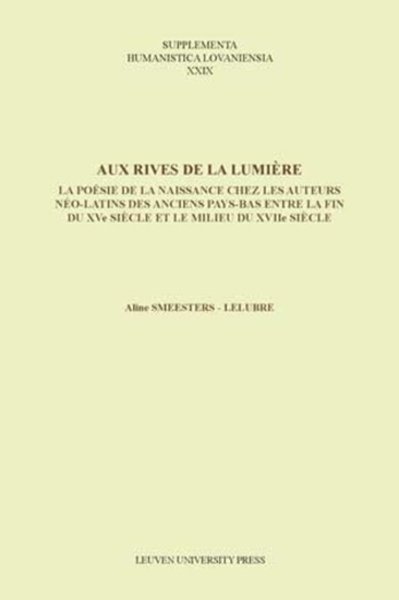 Afbeelding van Supplementa Humanistica Lovaniensia Aux rives de la lumiere