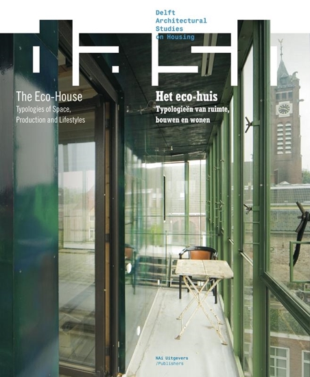 Afbeelding van Delft architectural studies on housing DASH: Het eco-huis/The Eco-house