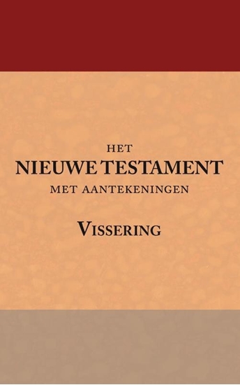 Afbeelding van Het Nieuwe Testament met aantekeningen Vissering