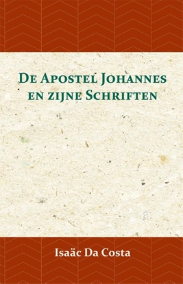 Afbeeldingen van De Apostel Johannes en zijne Schriften