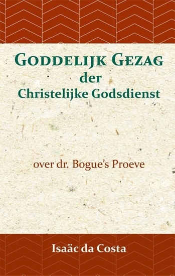 Afbeelding van Goddelijk gezag der Christelijke Godsdienst