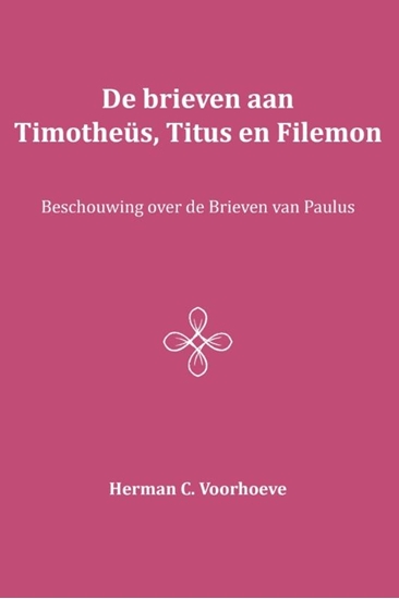 Afbeelding van De brieven aan Timotheüs, Titus en Filemon