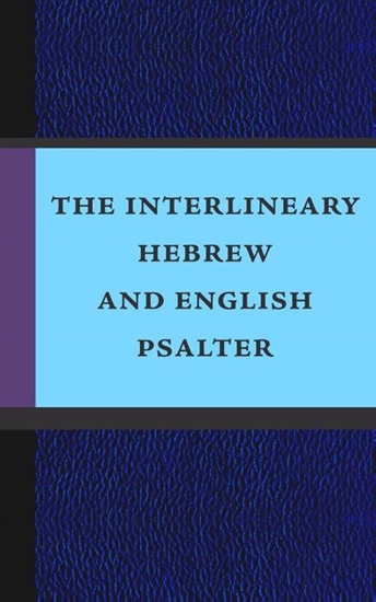 Afbeelding van The Interlineary Hebrew and English Psalter