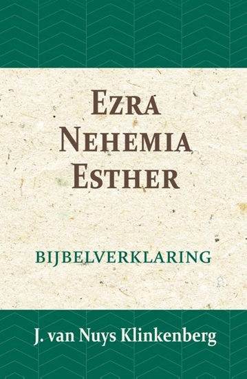 Afbeelding van De Bijbel door beknopte uitbreidingen en ophelderende aanmerkingen verklaard Ezra, Nehemia & Esther