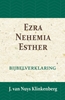 Afbeelding van De Bijbel door beknopte uitbreidingen en ophelderende aanmerkingen verklaard Ezra, Nehemia & Esther