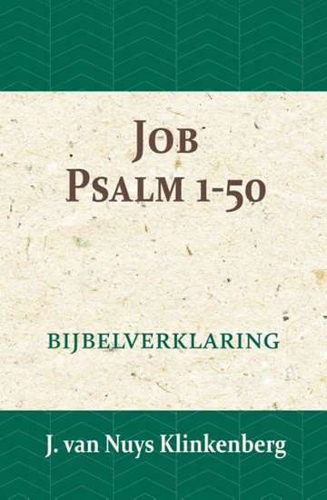 Afbeelding van De Bijbel door beknopte uitbreidingen en ophelderende aanmerkingen verklaard Job & Psalmen 1-50