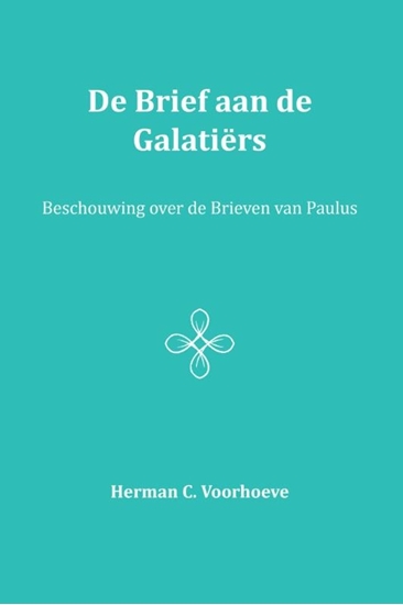 Afbeelding van De Brief aan de Galatiërs IV