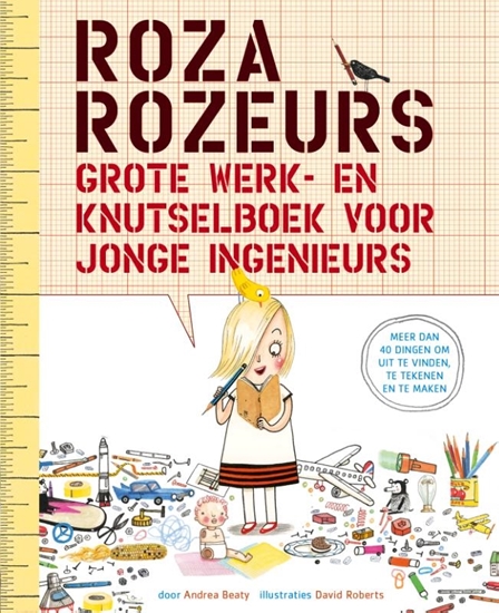 Afbeelding van Roza Rozeurs grote werk- en knutselboek voor jonge ingenieurs