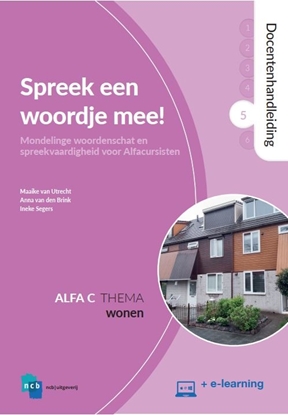 Afbeeldingen van Nieuwe Start Alfabetisering Spreek een woordje mee! 5: Wonen Docentenhandleiding