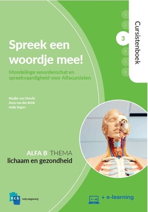 Afbeeldingen van Nieuwe Start Alfabetisering Spreek een woordje mee! Alfa B 3 Lichaam en gezondheid Cursistenboek