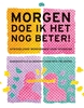 Afbeelding van Morgen doe ik het nog beter
