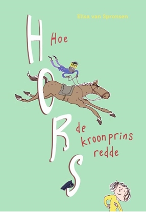 Afbeeldingen van Hors Hoe Hors de kroonprins redde
