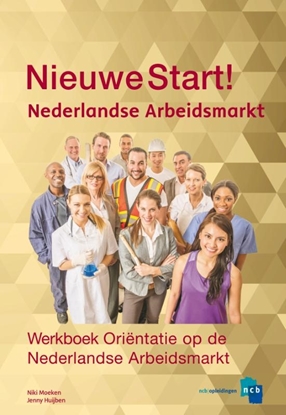 Afbeeldingen van Nieuwe Start Oriëntatie op de Nederlandse Arbeidsmarkt