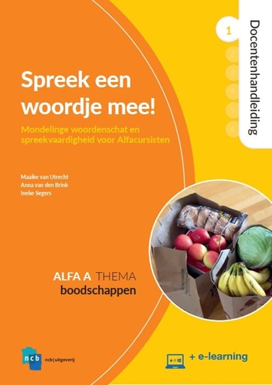 Afbeelding van Nieuwe Start Alfabetisering Spreek een woordje mee! Alfa A 1-Boodschappen Docentenhandleiding