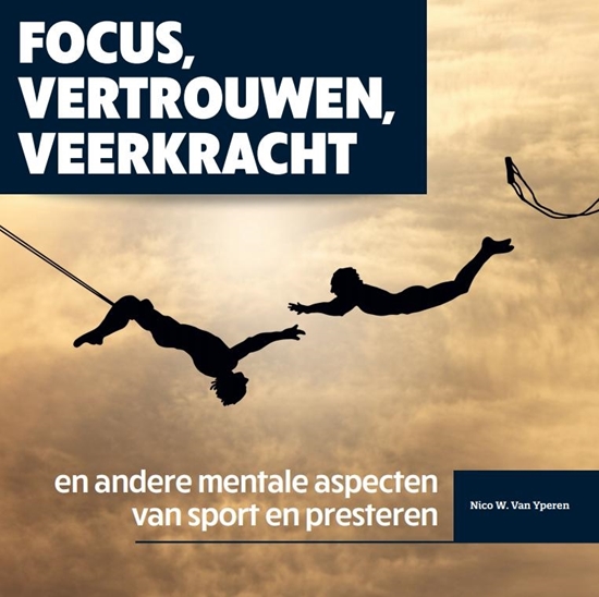 Afbeelding van Focus, vertrouwen, veerkracht en andere mentale aspecten van sport en presteren