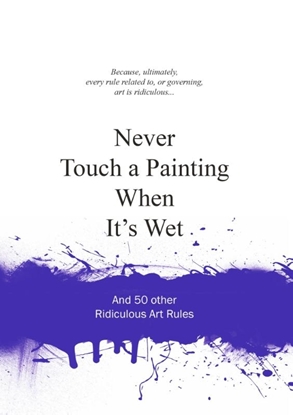 Afbeeldingen van Never touch a painting when it's wet