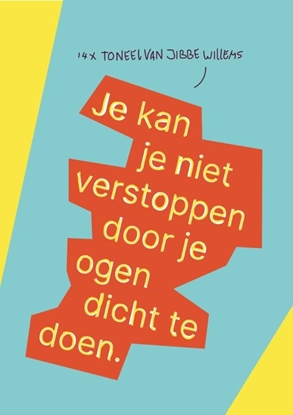 Afbeeldingen van Je kan je niet verstoppen door je ogen dicht te doen