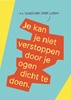 Afbeelding van Je kan je niet verstoppen door je ogen dicht te doen
