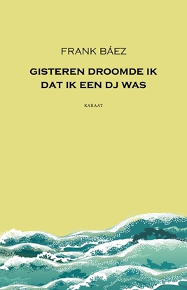 Afbeeldingen van Gisteren droomde ik dat ik een dj was