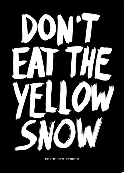 Afbeelding van Dont eat the yellow snow