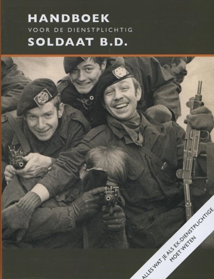 Afbeelding van Handboek voor de dienstplichtig soldaat B.D.