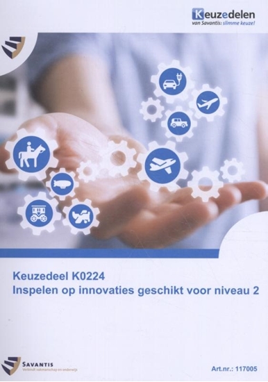 Afbeelding van Keuzedeel K0224 Inspelen op innovaties geschikt voor niveau 2