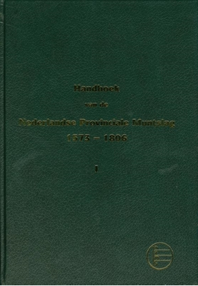 Afbeeldingen van handboek van Nederlandse provinciale mutslag 1573-1806 Deel 1, Holland, West-Friesland, Zeeland, Utrecht
