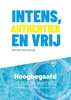 Afbeelding van Intens, authentiek en vrij