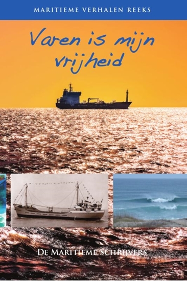 Afbeelding van Maritieme verhalen reeks Varen is mijn vrijheid