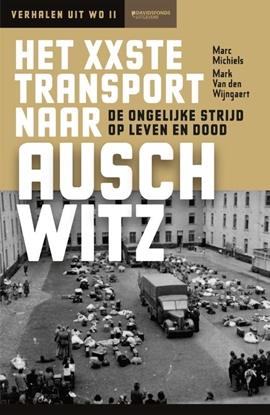 Afbeeldingen van Het XXste transport naar Auschwitz