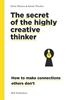 Afbeelding van The Secret of the Highly Creative Thinker