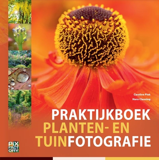 Afbeelding van Praktijkboeken natuurfotografie Praktijkboek planten- en tuinfotografie
