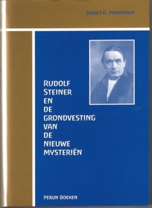 Afbeeldingen van Rudolf Steiner en de grondvesting van de nieuwe mysterien