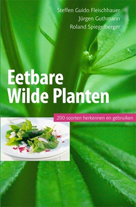 Afbeeldingen van Eetbare wilde planten, 200 soorten herkennen en gebruiken