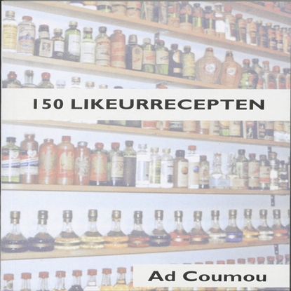 Afbeeldingen van 150 Likeurrecepten