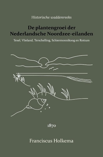 Afbeelding van De plantengroei der Nederlandsche Noordzee-eilanden