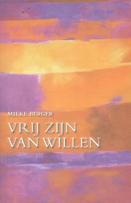 Afbeeldingen van Vrij zijn van willen