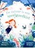 Afbeelding van De natuur is een speelgoedkist