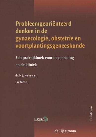 Afbeelding van Probleemgeoriënteerd denken in de geneeskunde Probleemgeoriënteerd denken in de gynaecologie, obstetrie en voortplantingsgeneeskunde