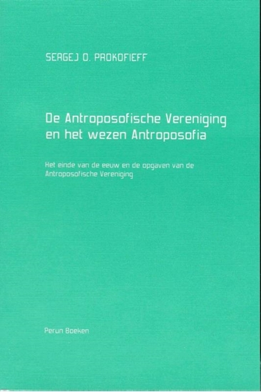 Afbeelding van De Antroposofische Vereniging en het wezen Antroposofia