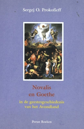 Afbeelding van Novalis en Goethe in de geestesgeschiedenis van het Avondland