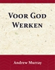 Afbeelding van Voor God Werken